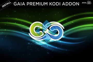 Gaia Premium Kodi TV Addon Install & Setup Guide