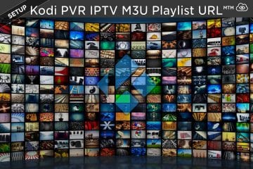 How to Setup M3U Playlist URL in Kodi PVR IPTV Simple Client