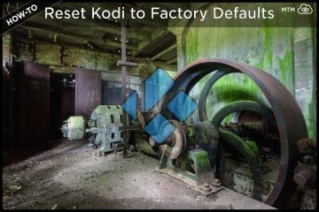 How to Restore Kodi to Factory Reset Defaults header image