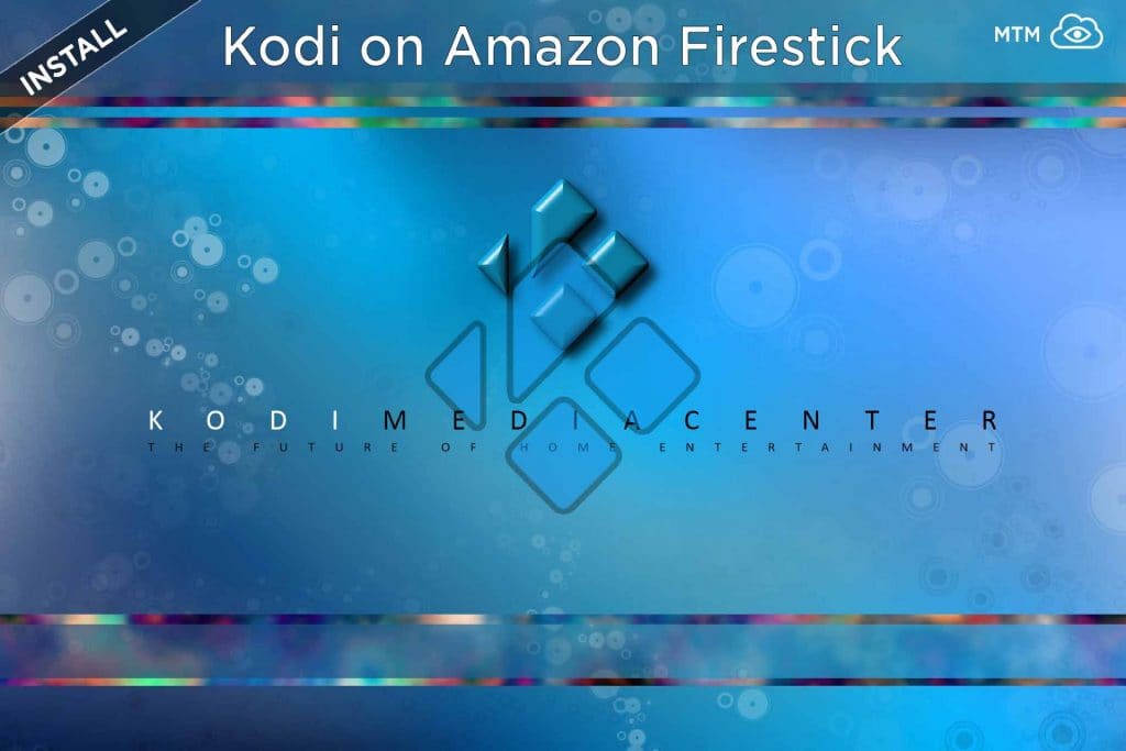 How to Install Kodi on Firestick, Fire TV, or Cube Updated header image